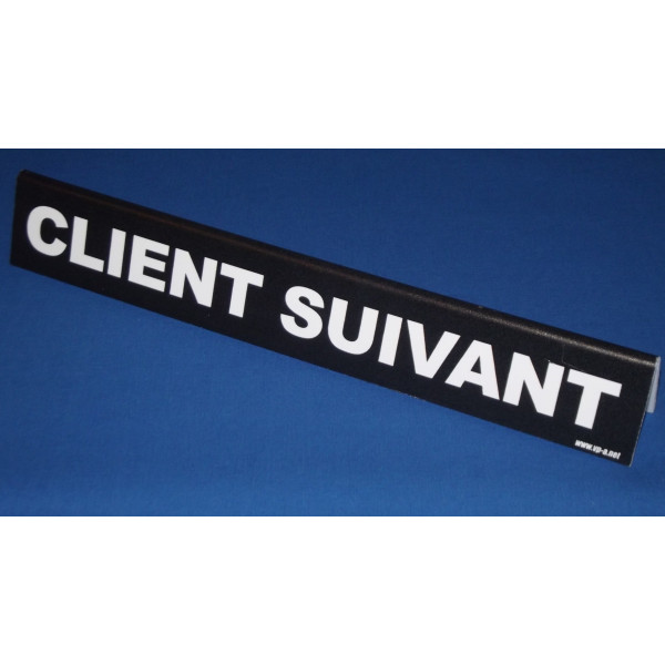 Chevalet "CLIENT SUIVANT"