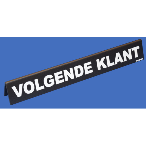 Chevalet "VOLGENDE KLANT" néerlandais